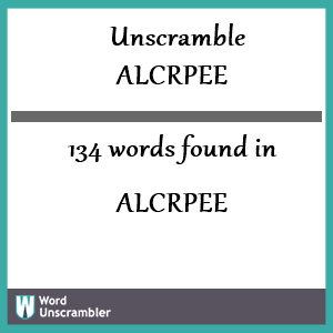 134 words unscrambled from alcrpee
