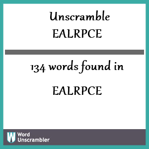 134 words unscrambled from ealrpce