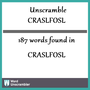 187 words unscrambled from craslfosl