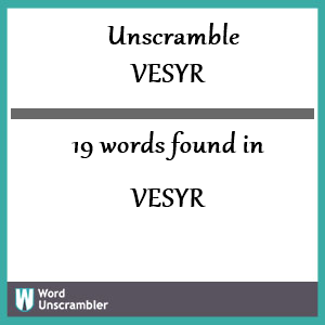 19 words unscrambled from vesyr