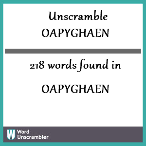 218 words unscrambled from oapyghaen