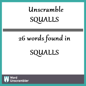 26 words unscrambled from squalls