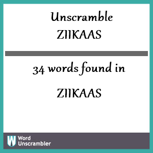 34 words unscrambled from ziikaas