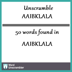 50 words unscrambled from aaibklala