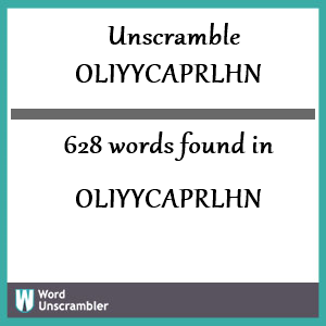 628 words unscrambled from oliyycaprlhn