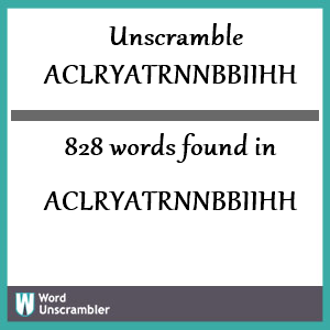 828 words unscrambled from aclryatrnnbbiihh