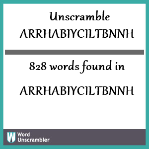 828 words unscrambled from arrhabiyciltbnnh