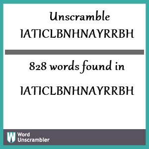 828 words unscrambled from iaticlbnhnayrrbh