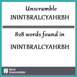 828 words unscrambled from inintbralcyahrbh