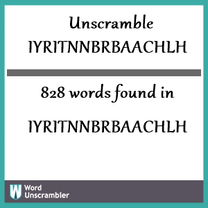 828 words unscrambled from iyritnnbrbaachlh