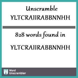 828 words unscrambled from yltcraiirabbnnhh