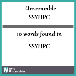 10 words unscrambled from ssyhpc