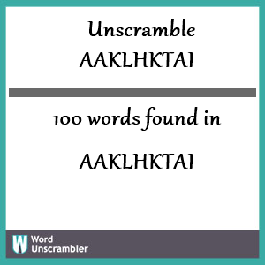 100 words unscrambled from aaklhktai