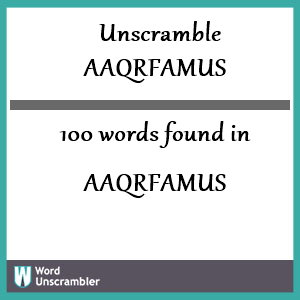 100 words unscrambled from aaqrfamus