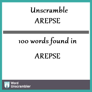 100 words unscrambled from arepse