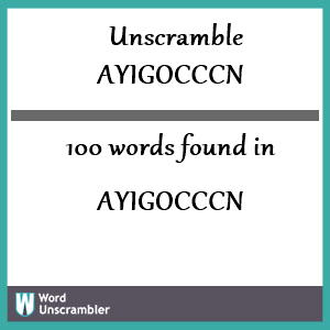 100 words unscrambled from ayigocccn