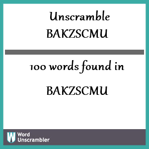 100 words unscrambled from bakzscmu