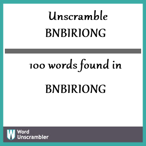 100 words unscrambled from bnbiriong