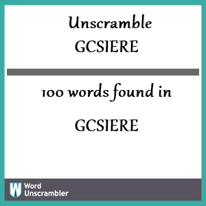 100 words unscrambled from gcsiere