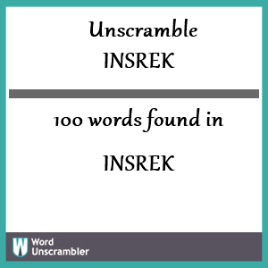 100 words unscrambled from insrek