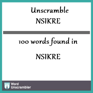 100 words unscrambled from nsikre