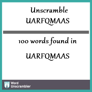 100 words unscrambled from uarfqmaas