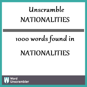 1000 words unscrambled from nationalities
