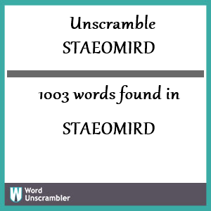 1003 words unscrambled from staeomird