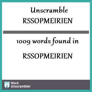 1009 words unscrambled from rssopmeirien