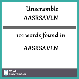 101 words unscrambled from aasrsavln