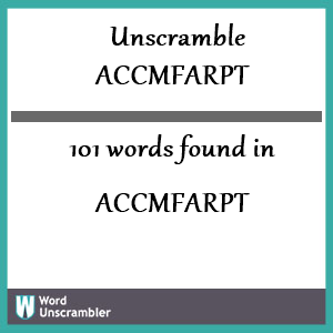 101 words unscrambled from accmfarpt