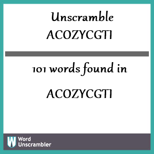 101 words unscrambled from acozycgti