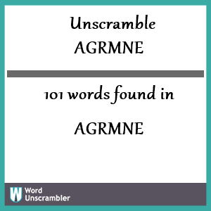 101 words unscrambled from agrmne
