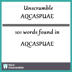 101 words unscrambled from aqcaspuae