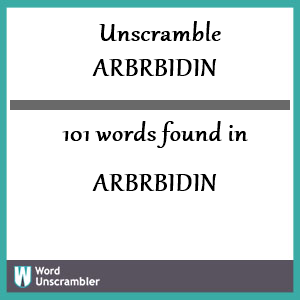 101 words unscrambled from arbrbidin