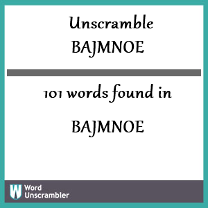 101 words unscrambled from bajmnoe