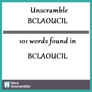 101 words unscrambled from bclaoucil