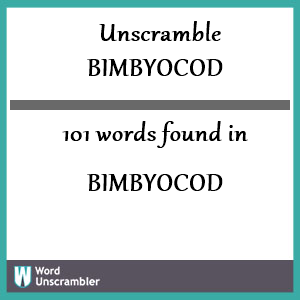 101 words unscrambled from bimbyocod