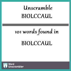 101 words unscrambled from biolccaul