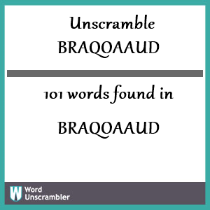 101 words unscrambled from braqoaaud
