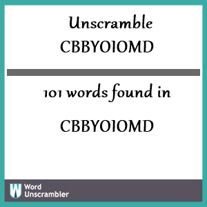 101 words unscrambled from cbbyoiomd