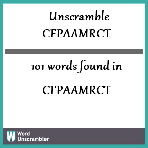 101 words unscrambled from cfpaamrct