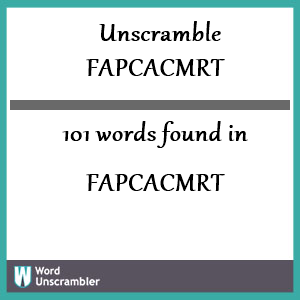 101 words unscrambled from fapcacmrt