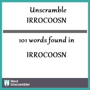 101 words unscrambled from irrocoosn