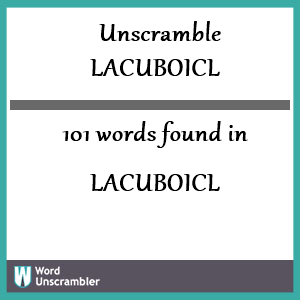 101 words unscrambled from lacuboicl