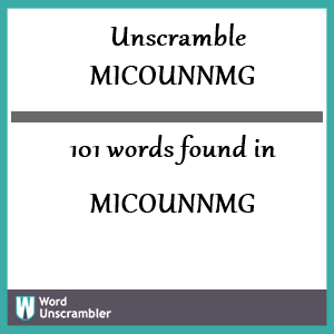 101 words unscrambled from micounnmg