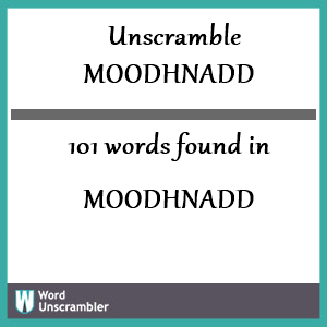 101 words unscrambled from moodhnadd