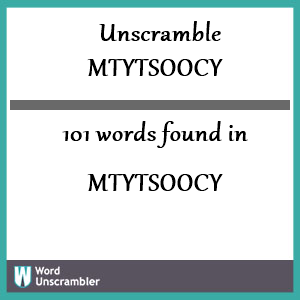 101 words unscrambled from mtytsoocy