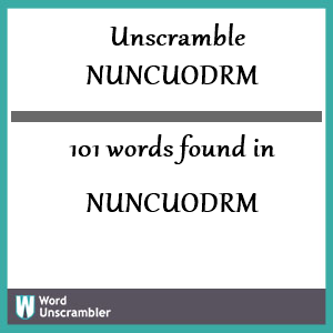 101 words unscrambled from nuncuodrm