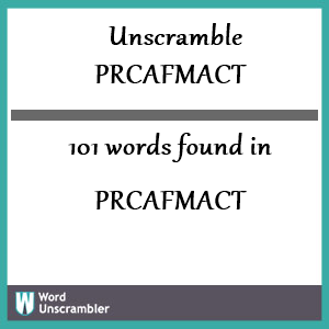 101 words unscrambled from prcafmact